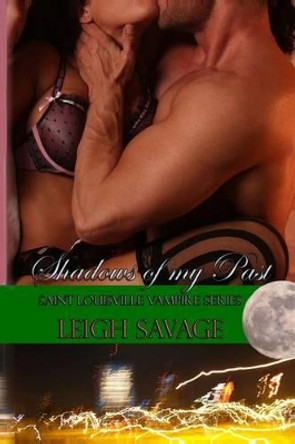 Shadows of My Past by Leigh Savage 9781442131538