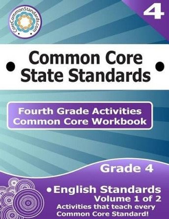 Fourth Grade Common Core Workbook: English Activities: Volume 1 of 2 by Corecommonstandards Com 9781499182392