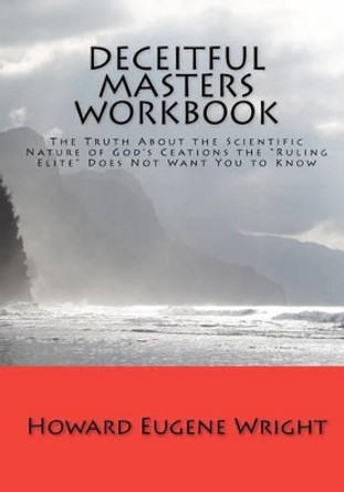 Deceitful Masters Workbook by Howard Eugene Wright 9781452823324