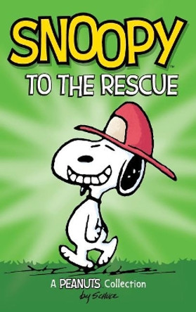 Snoopy to the Rescue: A Peanuts Collection by Charles M Schulz 9781449486129