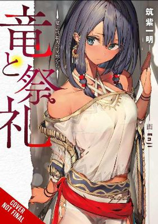 Dragon and Ceremony, Vol. 1 (light novel) by Ichimei Tsukushi