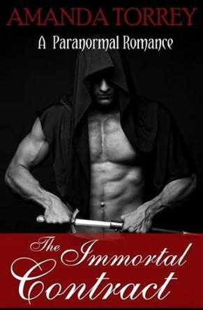 The Immortal Contract by Amanda Torrey 9781501031946