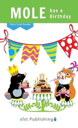 Mole has a Birthday by Xist Publishing 9781532438875