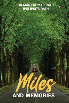 Miles and Memories by Ipsi Ipsita Rath 9781636336183