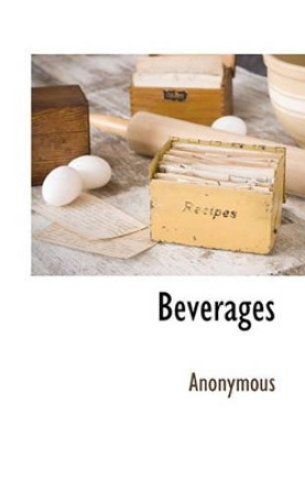 Beverages by Anonymous 9781117703305