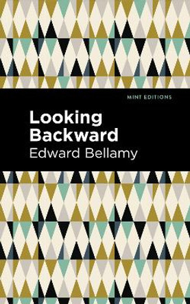 Looking Backward by Edward Bellamy 9781513268378