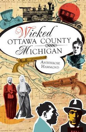 Wicked Ottawa County Michigan by Amberrose Hammond 9781609491741