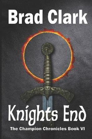 Knights End by Brad Clark 9781099176234