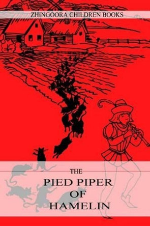 The Pied Piper of Hamelin by Robert Browning 9781478388906