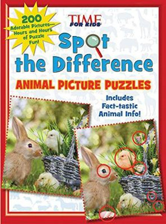 Spot the Difference Animal Picture Puzzles: 200 Adorable Pictures - Hours and Hours of Puzzle Fun by TIME For Kids Magazine 9781683308362