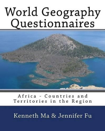 World Geography Questionnaires: Africa - Countries and Territories in the Region by Jennifer Fu 9781451587074