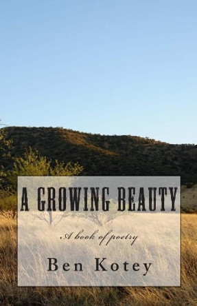 A Growing Beauty by Ben Kotey 9781463724764