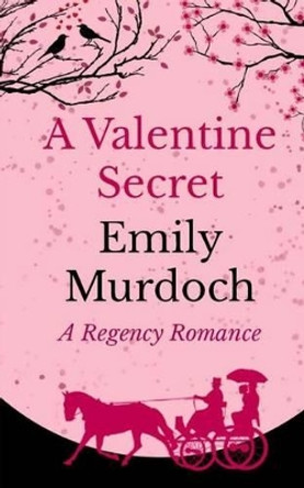 A Valentine Secret by Emily Murdoch 9781523659098