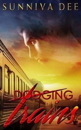 Dodging Trains by Clarise Tan 9781530747153