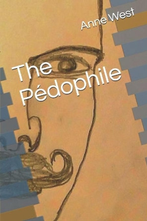 The Pedophile by Anne West 9781711010939