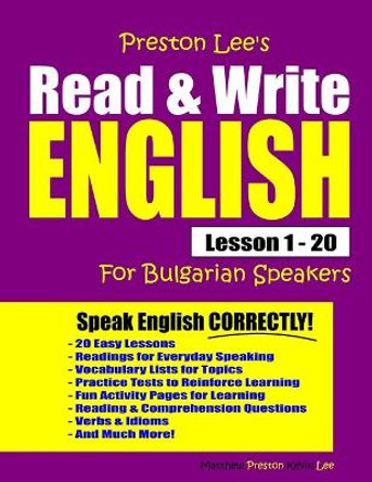 Preston Lee's Read & Write English Lesson 1 - 20 For Bulgarian Speakers by Matthew Preston 9781709790775