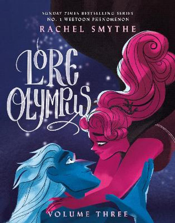 Lore Olympus: Volume Three by Rachel Smythe