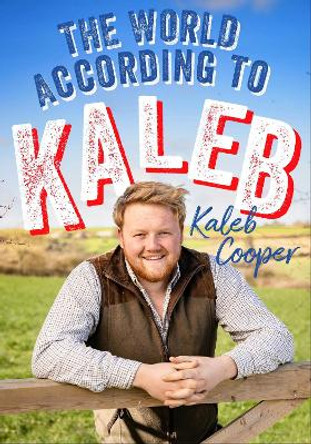 The World According to Kaleb by Kaleb Cooper