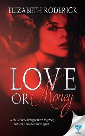 Love or Money by Elizabeth Roderick 9781680583618