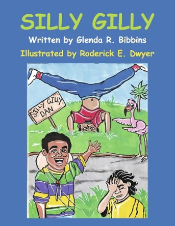 Silly Gilly by Glenda R. Bibbins 9781667877525