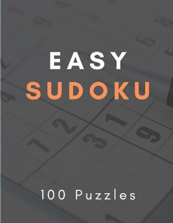 Easy Sudoku Puzzles: Relax with Easy Sudoku Puzzles, A Collection Of 100 Puzzles With correction by Hasana Books 9781657227941