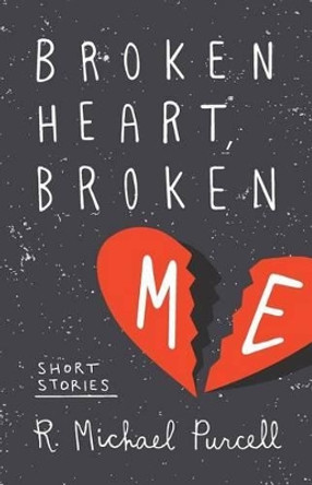 Broken Heart, Broken Me by Ada Thomas 9781511595681