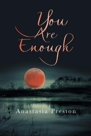 You Are Enough by Anastasia Preston 9781663201669