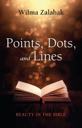 Points, Dots, and Lines by Wilma Zalabak 9781666766202