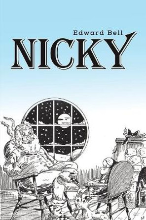 Nicky by Edward Bell 9781645759720 Nicky by Edward Bell 9781645759720