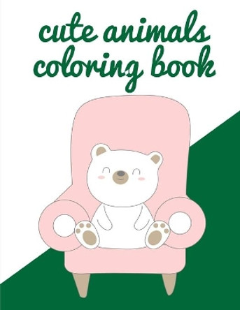 Cute Animals Coloring Book: picture books for seniors baby by J K Mimo 9781672564977