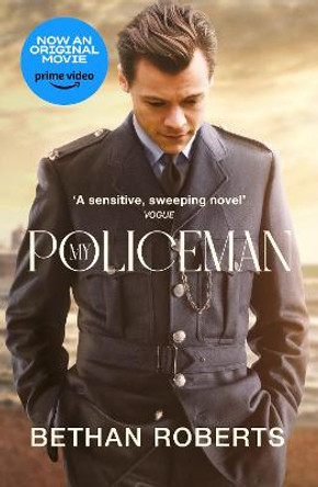 My Policeman: Soon to be a major film starring Harry Styles by Bethan Roberts