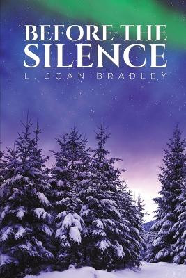 Before the Silence by L Joan Bradley 9781647509712