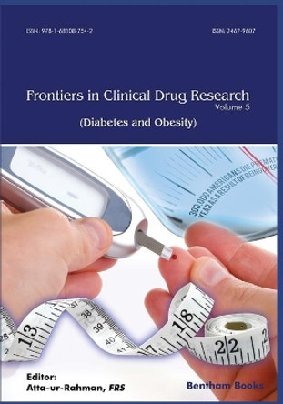 Frontiers in Clinical Drug Research - Diabetes and Obesity Volume 5 by Atta Ur-Rahman 9781681087542