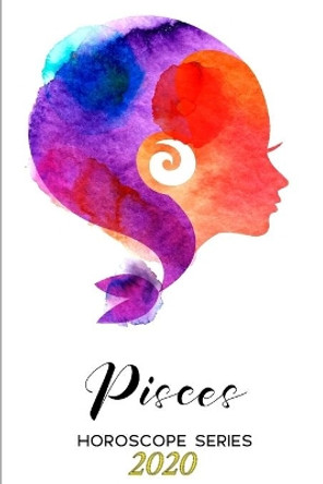 Pisces Horoscope 2020 by Lisa Lazuli 9781676177722