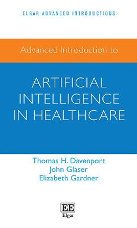 Advanced Introduction to Artificial Intelligence in Healthcare by Tom Davenport