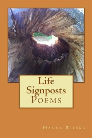 Life signposts: Poems by Hanna Belska 9781508517344