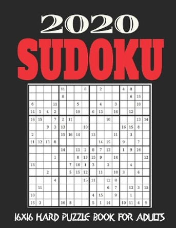 16X16 Sudoku Puzzle Book for Adults: Stocking Stuffers For Men: The Must Have 2020 Sudoku Puzzles: Hard Sudoku Puzzles Holiday Gifts And Sudoku Stocking Stuffers by Bridget Puzzle Books 9781677545483