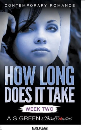 How Long Does It Take - Week Two (Contemporary Romance) by Third Cousins 9781683058557