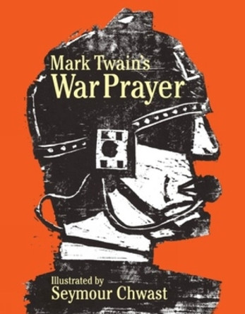 Mark Twain's War Prayer by Seymour Chwast 9781683969594