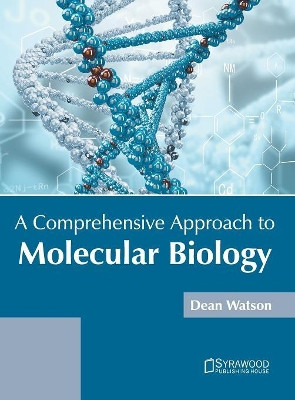 A Comprehensive Approach to Molecular Biology by Dean Watson 9781682865903