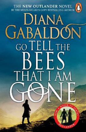 Go Tell the Bees that I am Gone: (Outlander 9) by Diana Gabaldon