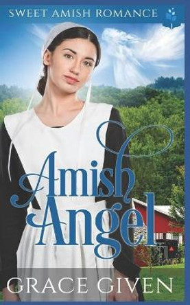 Amish Angel by Grace Given 9781686737589