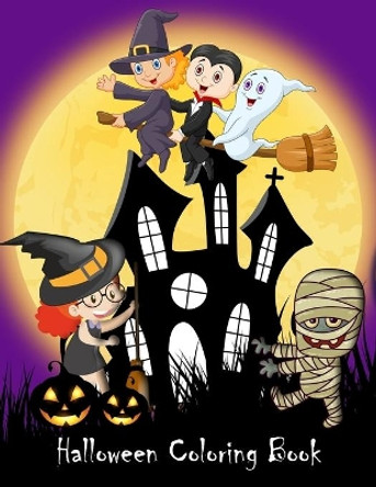 Halloween Coloring Book: Fun Ghosts, Witches, Pumpkins and More for Kids to Color by Funtastic Coloring Books 9781688206557