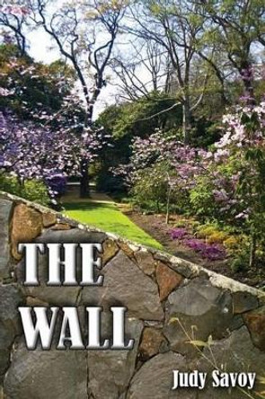 The Wall by Judy Savoy 9781515161431