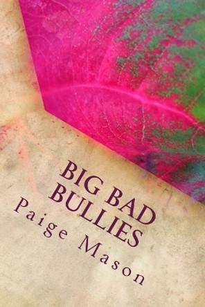 Big Bad Bullies by Paige Mason 9781533065995