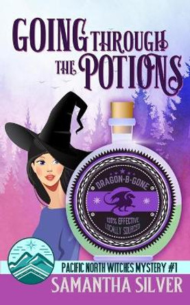 Going through the Potions: A Paranormal Cozy Mystery by Samantha Silver 9781699212097