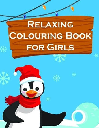 Relaxing Colouring Book for Girls: Baby Animals and Pets Coloring Pages for boys, girls, Children by J K Mimo 9781705512227