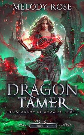 Dragon Tamer by Melody Rose 9781697914542