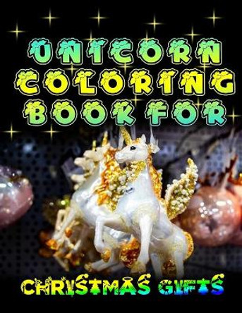 Unicorn Coloring Book For Christmas Gifts: Best Coloring Book for Adults Featuring Beautiful Unicorn coloring drawing book for lovers and Christmas gift by Masab Press House 9781705570029