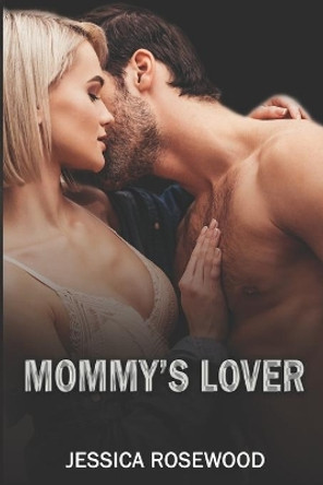 Mommys Lover by Jessica Rosewood 9781707625932